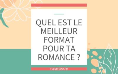 Dans quel format écrire une romance?